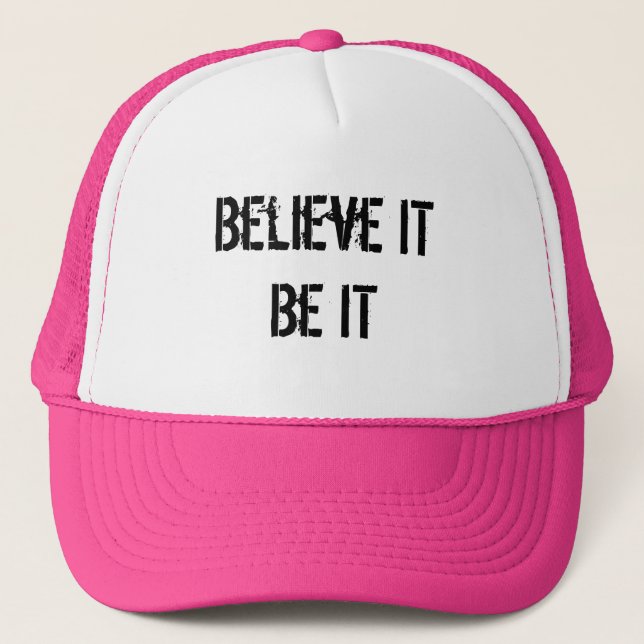 Believe It Be It Trucker Hat (Front)