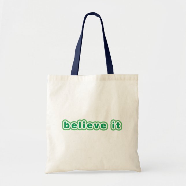 Believe It (Green) Tote Bag (Front)