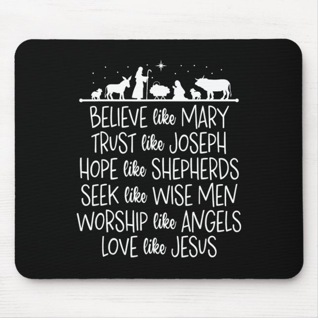 Believe Like Mary Trust Like Joseph Praying Christ Mouse Pad (Front)