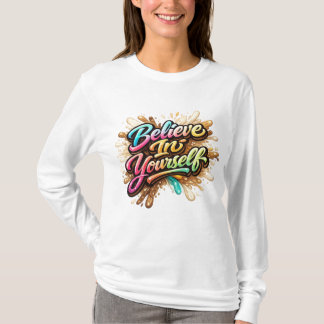Believe ln Yourself T-Shirt