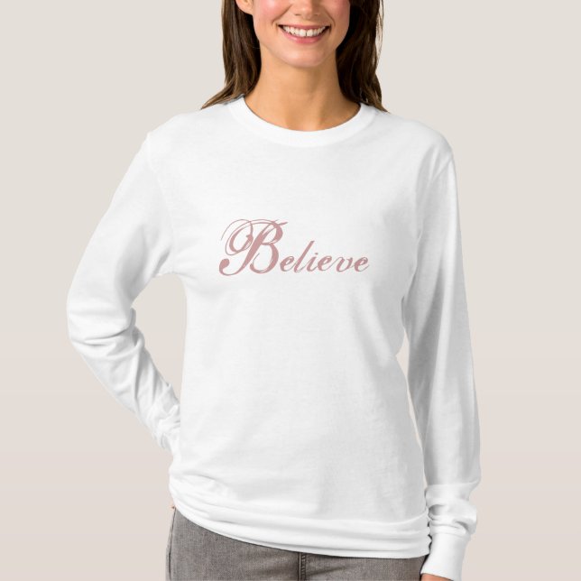 Believe Long Sleeve T-Shirt (Front)