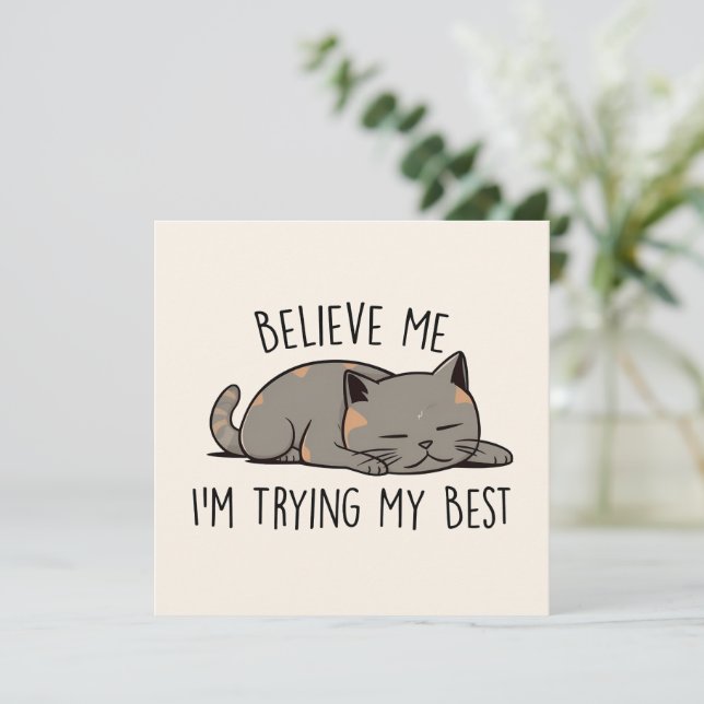Believe Me, I’m Trying My Best – Sleeping Cat (Standing Front)