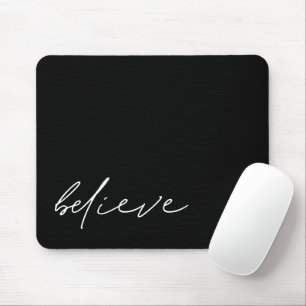 Believe Modern Handwriting Script Minimalist Black Mouse Pad