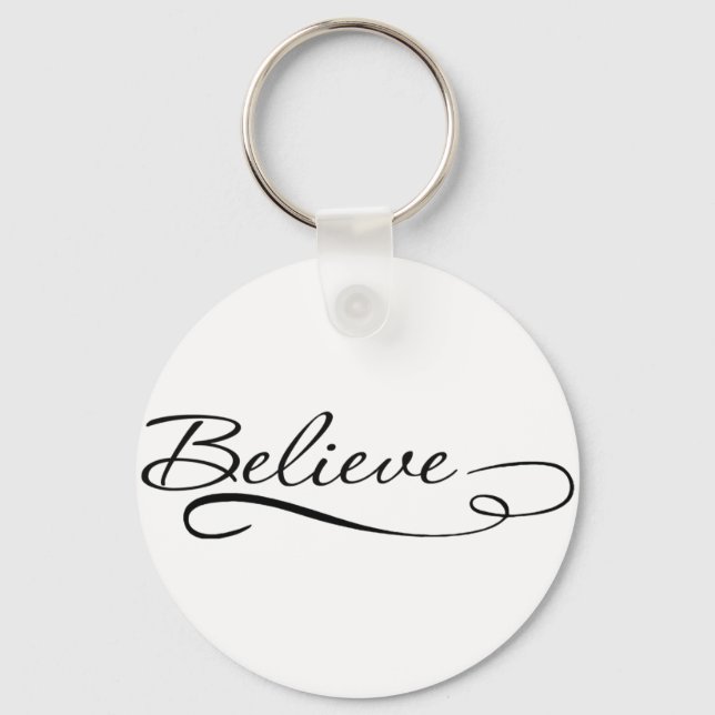 Believe Motivational, Inspirational Designs Key Ring (Front)