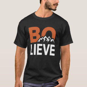 Believe Mountain Hiking Climbing  Idea T-Shirt