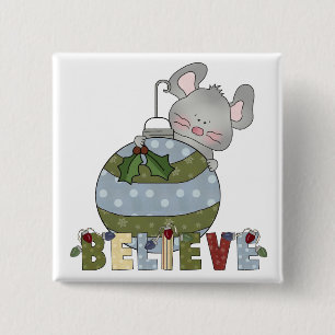 Believe Mouse Ornament T-shirts and Gifts 15 Cm Square Badge