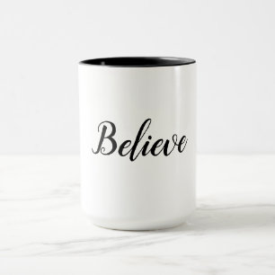 Believe Mug