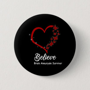 Believe Multiple Brain Aneurysm Awareness 6 Cm Round Badge