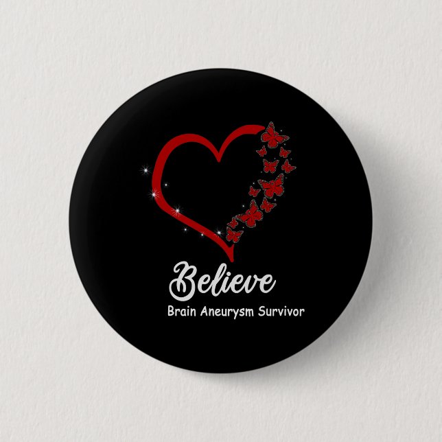 Believe Multiple Brain Aneurysm Awareness 6 Cm Round Badge (Front)