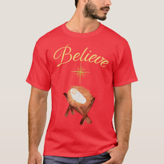 Believe Nativity Manger Christmas Christian gift T-Shirt