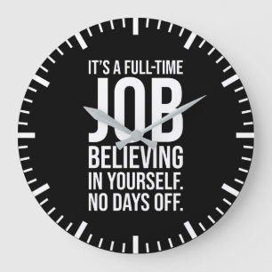 Believe, No Days Off - Success, Gym, Hustle, Grind Large Clock
