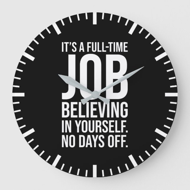 Believe, No Days Off - Success, Gym, Hustle, Grind Large Clock (Front)