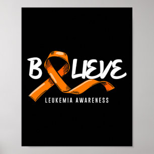 Believe Orange Ribbon Leukemia Blood Cancer Awaren Poster