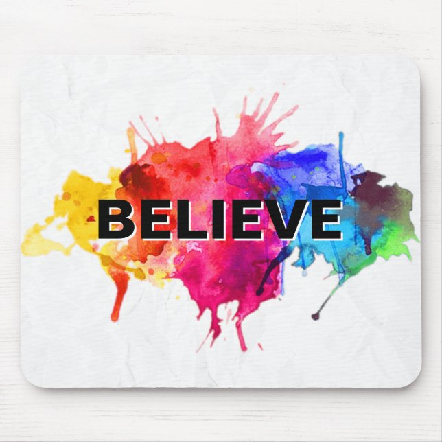 BELIEVE Paint Splash Abstract Mouse Pad (Front)