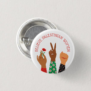 "Believe Palestinian Women" Support  3 Cm Round Badge