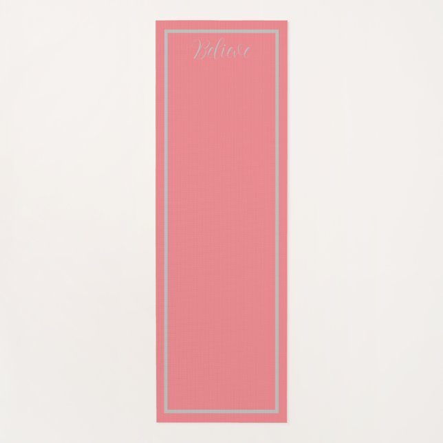 'Believe' Phrase Coral Pink & Grey Border Yoga Mat (Front)