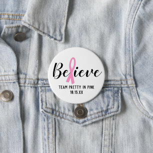 Believe Pink Cancer Awareness Personalised Team 7.5 Cm Round Badge