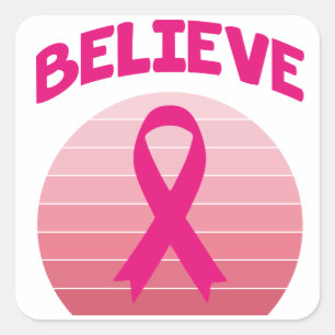 Believe Pink Ribbon Retro Square Sticker