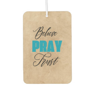 Believe, Pray and Trust, Christian Car Air Freshener