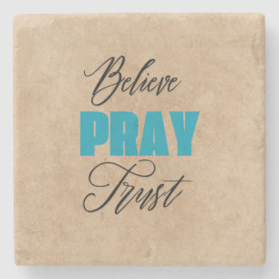 Believe, Pray and Trust, Christian Stone Coaster