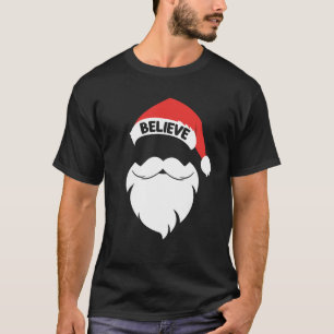 Believe Quote On Santa Hat Moustache Family Reunio T-Shirt