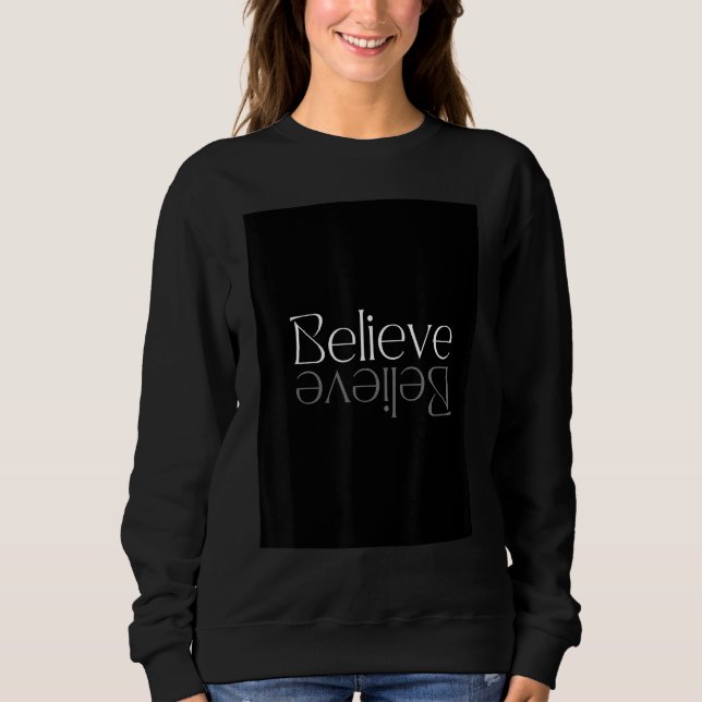 Believe Reverse Sweatshirt (Front)