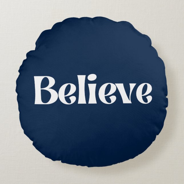 Believe Round Pillow (Front)