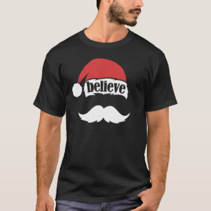 Believe  Santa Hat Cap Family Christmas White Must T-Shirt