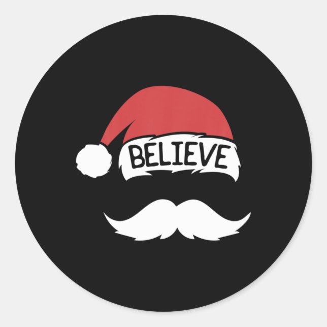 Believe Santa Hat Mustache Funny Family Christmas  Classic Round Sticker (Front)