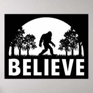 Believe Sasquatch Poster