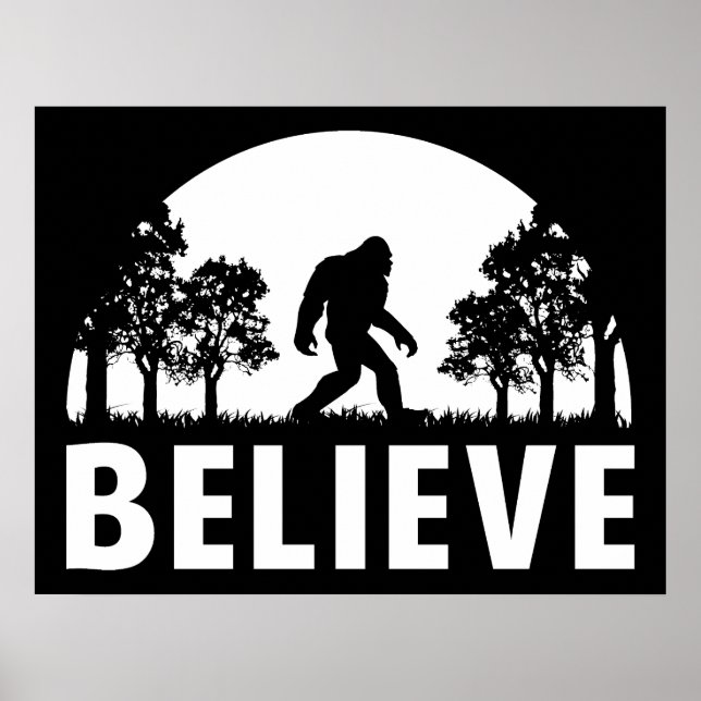 Believe Sasquatch Poster (Front)