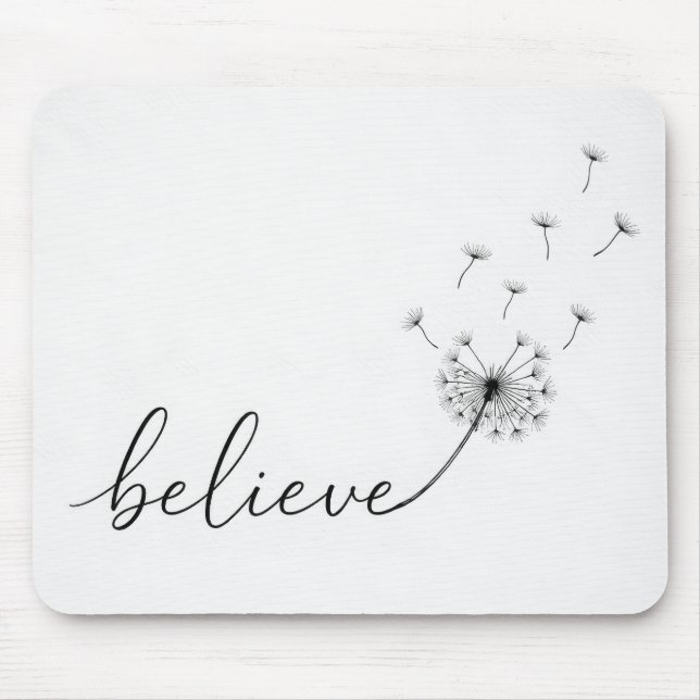 Believe Text with Floating Dandelion Seeds Mouse Pad (Front)