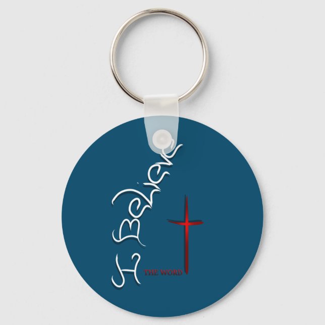 Believe The Word Of God Key Ring (Front)