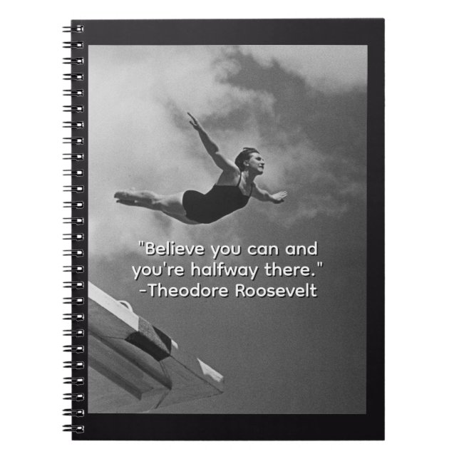 Believe Theodore Roosevelt Notebook (Front)