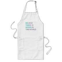 Believe There Is Good in the World