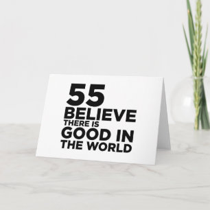 Believe There Is Good In World 55 Card