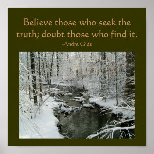 Believe those who seek the truth...Quote Poster