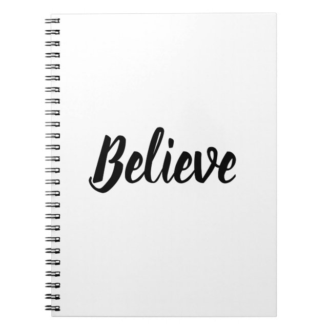 Believe typography minimalist black and white  notebook (Front)