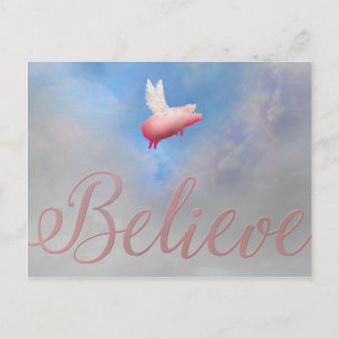 Believe-visit my store at: www.zazzle.com/pigswing postcard