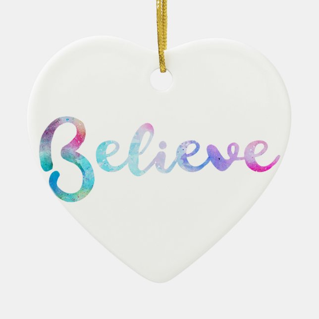 Believe Watercolor Typography Art Ceramic Ornament (Front)