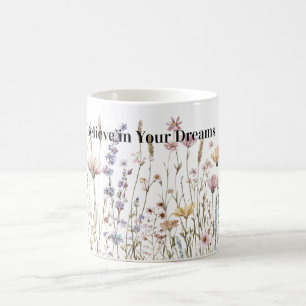 Believe Wild Flowers Coffee Mug