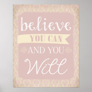Believe you can, and you Will Poster