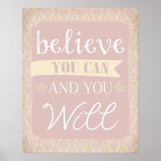 Believe you can, and you Will Poster