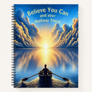 Believe You Can and Your Halfway There Notebook