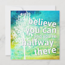 Believe You Can and You're Halfway There Card