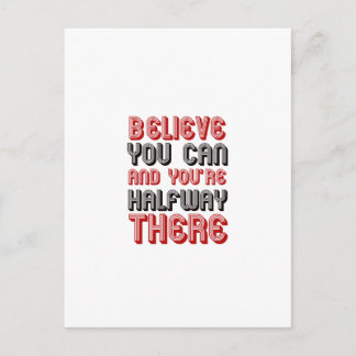 believe you can and you're halfway there postcard