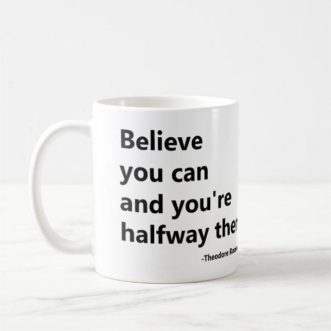 Believe you can coffee mug (Left)