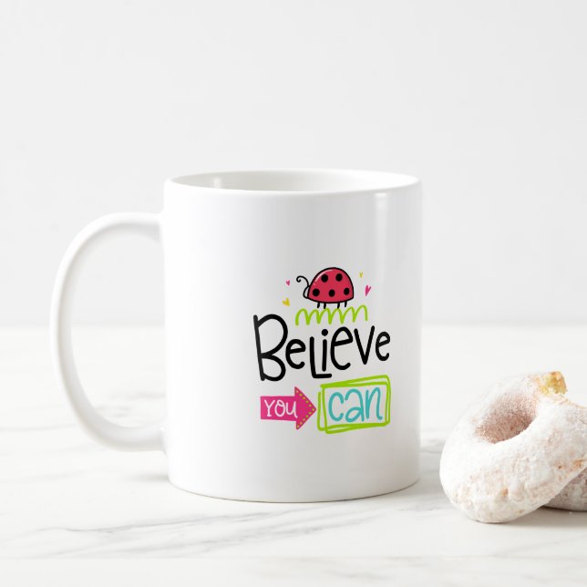 Believe You Can Custom Designer Coffee Mug (With Donut)