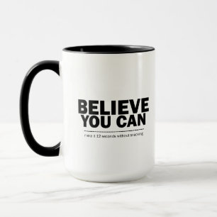 Believe You Can Funny Weight Loss Diet Inspiring Mug