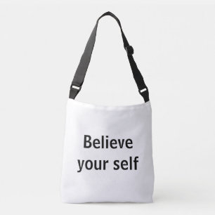 Believe your self crossbody bag